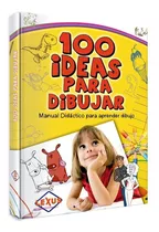 Libro Aprender A Dibujar  Para Niños 100 Ideas