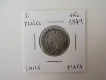 Gran Moneda Chile 2 Reales Rompiendo Cadenas Plata Año 1849