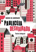 Pauliceia Desvairada, De De Andrade, Mário. Ciranda Cultural Editora E Distribuidora Ltda., Capa Mole Em Português, 2019