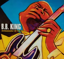 B.b. King - Abassador Of The Blues - Cd
