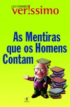 As Mentiras Que Os Homens Contam, De Veríssimo, Luis Fernando. Editora Schwarcz Sa, Capa Mole Em Português, 2015