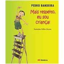 Mais Respeito, Eu Sou Criança!