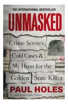 Unmasked - Crime Scenes, Cold Cases And My Hunt For Th. Eb01