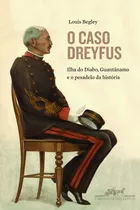 O Caso Dreyfus, De Begley, Louis. Editora Schwarcz Sa, Capa Mole Em Português, 2010