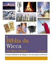 Libro A Bíblia Da Wicca O Guia Definitivo Da Magia E Da Arte