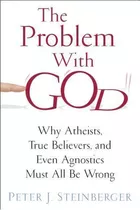 The Problem With God, De Peter J. Steinberger. Editorial Columbia University Press, Tapa Dura En Inglés