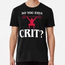 Remera ¿incluso Criticas - Crossfit Gym Fitness Tabletop Rpg