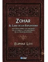 Zohar El Libro De Los Esplendores, De Levi, Eliphas. Editorial Kier, Tapa Blanda En Español, 2019