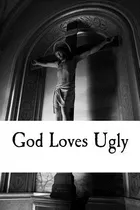 Libro God Loves Ugly - Acquaviva, Frank