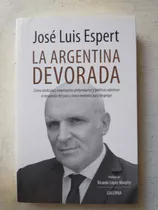 La Argentina Devorada Jose Luis Espert