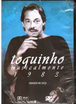 Dvd Toquinho - Musicalmente - 1983 Original Lacrado