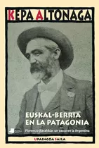 Libro Euskal-berria - Altonaga Sustatxa, Kepa