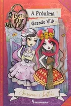 Libro Ever After High - A Proxima Grande Vila De Salamandra