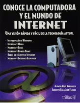 Conoce La Computadora Y El Mundo De Internet - Ruiz Verduzco