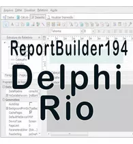 Reportbuilder Delphi Rio