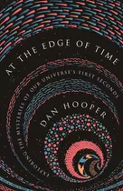 Libro At The Edge Of Time: Exploring The Mysteries Of Our