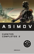 Cuentos Completos Ii (asimov) - Isaac Asimov