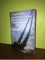 Libro Relatos Y Anécdotas De Un Velero Indomito - Norge Lila