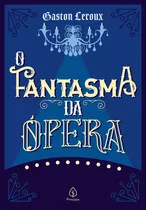 O Fantasma Da Ópera, De Leroux, Gaston. Ciranda Cultural Editora E Distribuidora Ltda., Capa Mole Em Português, 2020