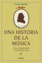 Una Historia De La Mãâsica, De Rebatet, Lucien. Editorial Omega, Tapa Blanda En Español