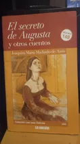 El Secreto De Augusta Y Otros Cuentos. Joaquim Machado. 149