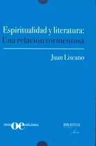 Espiritualidad Y Literatura / Juan Liscano