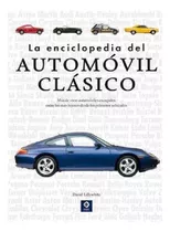 La Enciclopedia Del Automovil Clasico / D. Lillywhite