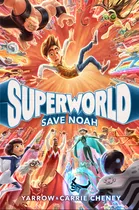 Libro Superworld: Save Noah - Cheney, Yarrow