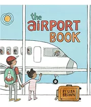 Livro The Airport Book De Brown Lisa Macmillan Usa