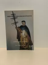 São Domingos Do Prata: Subsídios Para A História