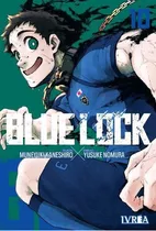 Blue Lock 10, De Muneyuki Kaneshiro, Yusuke Nomura., Vol. 10. Editorial Ivrea, Tapa Blanda En Español, 2023