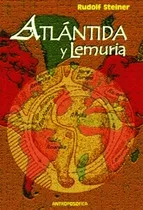 Atlantida Y Lemuria - Steiner