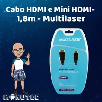 Cabo Hdmi X Mini Hdmi - Wi209 - 1,8m - Multilaser