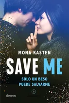 Save Me (serie Save 1)- Kasten, Mona- *
