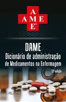 Dame - Dicionário De Administração De Medicamentos Na Enfermagem 12ª Ed.