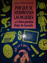 Por Qué Se Atormentan Las Mujeres Jane Handly Paidós E6