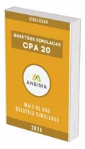+900 Questões - Prova Cpa 20 Anbima - 2024
