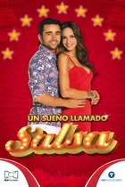 Un Sueño Llamado Salsa (colombia 2010) Tele Novela Completa