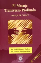 El Masaje Transverso Profundo, De Vazquez Gallego Jesus. Editorial Mandala, Tapa Blanda En Español, 2004