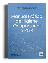 Manual Pratico Higiene Ocupacional E Pgr - 12ed/23