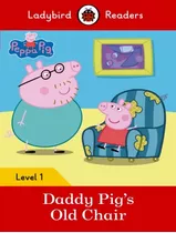 Peppa Pig - Daddy Pigs Old Chair - Book With Downloadable 