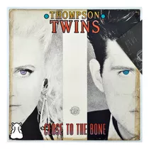Lp Thompson Twins Close To The Bone Disco Vinil 1987 Encarte