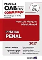 Livro Passe Na Oab 2º Fase Fgv Completaço - Prática Penal - Ivan Luís Marques E Nidal Ahmad [2017]