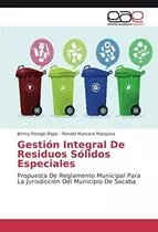Libro: Gestión Integral De Residuos Sólidos Especiales: Prop