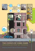 Libro: The Comics Of Chris Ware: Drawing Is A Way Of