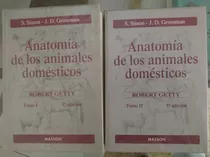 S. Sisson Anatomía De Los Animales Domésticos Tomos 1 Y 2