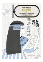 Arte-terapia Egipto 100 Diseños Para Colorear / Larousse