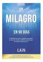 Un  Milagro  En  90  Días -  Lain  Garcia  Calvo.  Físico 