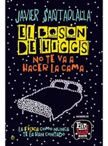 El Bosón De Higgs Tapa Blanda - Javier Santaolalla