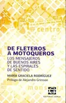 De Fleteros A Motoqueros María Rodríguez (go), De Rodriguez. Editorial Gorla, Tapa Blanda En Español, 2020